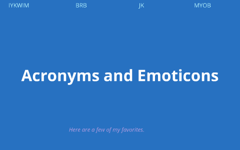 Acronyms and Emoticons by JeRay Johnson