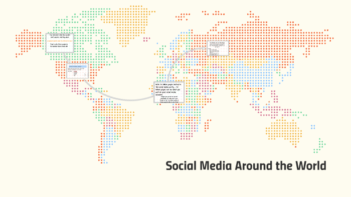 Social Media Around the World by Emily Lambert on Prezi