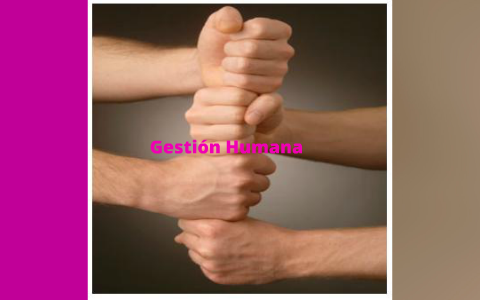 Gestion Humana by sandra milena tapasco on Prezi