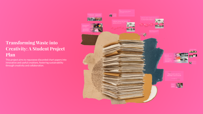Transforming Waste into Creativity: A Student Project Plan by deepthi ...