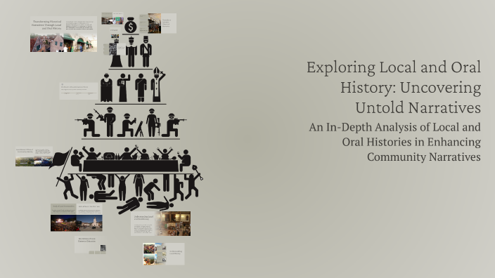 Exploring Local and Oral History: Uncovering Untold Narratives by ...