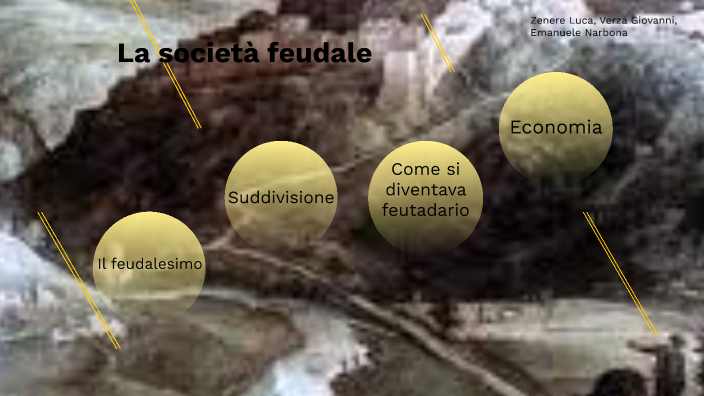 La società feudale by Luca Zenere on Prezi