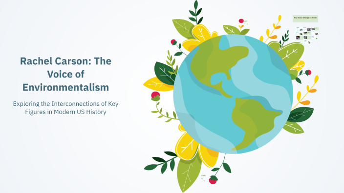 Rachel Carson: The Voice of Environmentalism by Jocelyn on Prezi