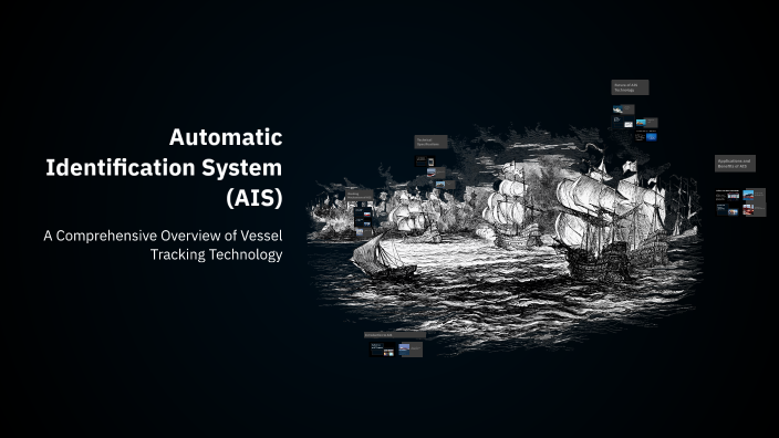 Automatic Identification System (AIS) by ved tes on Prezi