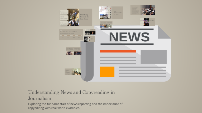 Journalism In Copy Reading Understanding News and Copyreading in Journalism by Zack Pagaduan on Prezi