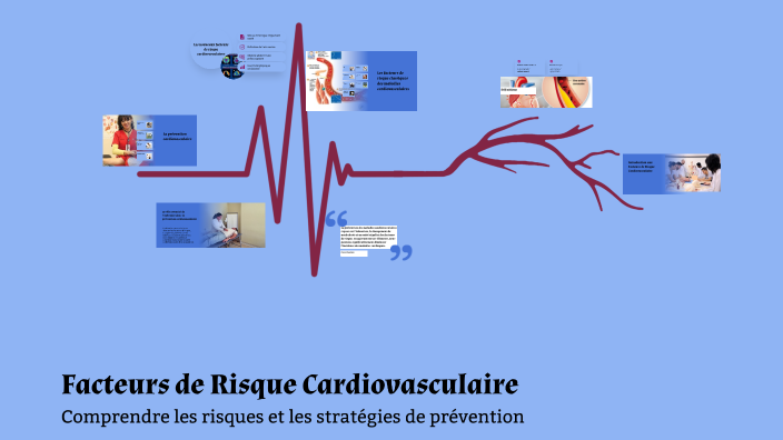 Facteurs de Risque Cardiovasculaire by djassim bourezak on Prezi