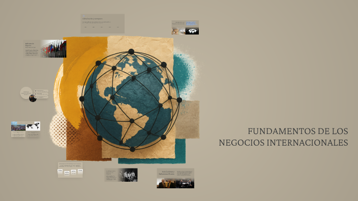 FUNDAMENTOS DE LOS NEGOCIOS INTERNACIONALES by Yuleima Treco on Prezi