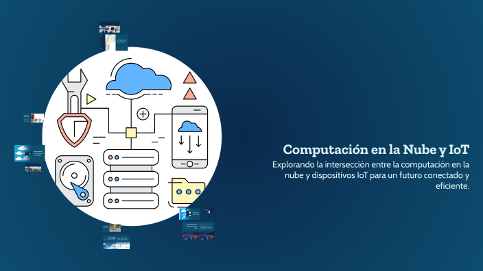 Computación en la Nube y IoT by Yesid Enrique Castro Caicedo on Prezi
