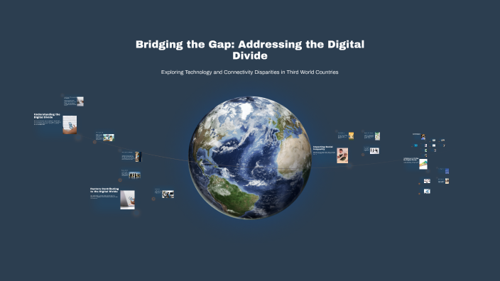 Bridging the Gap: Addressing the Digital Divide by fiona PIllay on Prezi