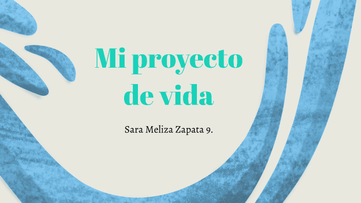 Mi proyecto de vida by Sebas on Prezi