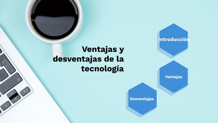 Ventajas Y Desventajas De La Tecnología By Ricardo Josué León Reyes