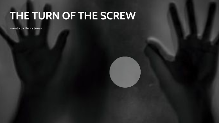 THE TURN OF THE SREW by AIT CHAMI Mariam on Prezi