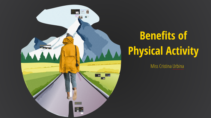 Benefits of Physical Activity by Cristina Urbina on Prezi