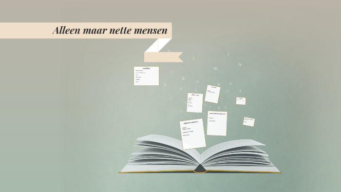 Alleen maar nette mensen by Aelze Dirk De Jong on Prezi