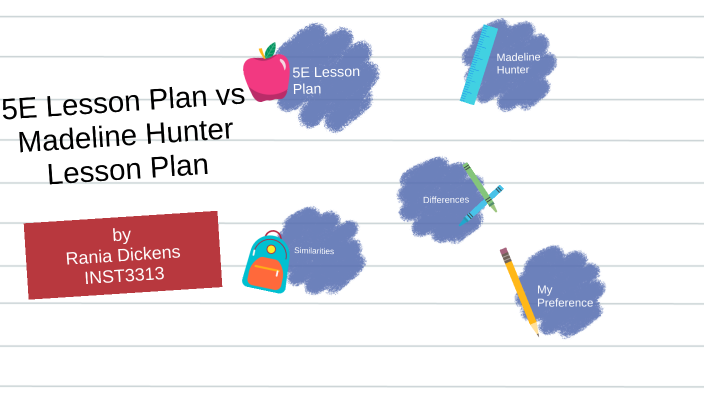 5e-lesson-plan-vs-madeline-hunter-lesson-plan-by-rania-dickens