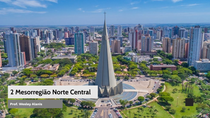 2 Mesorregião Norte Central Paranaense Wesley Alanis by wesley alanis