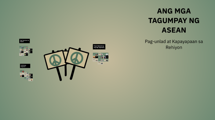 ANG MGA TAGUMPAY NG ASEAN by Jastine Gorillo on Prezi
