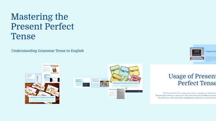 Mastering the Present Perfect Tense by Guillermo Galecio on Prezi