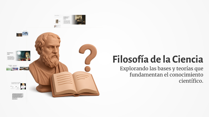 Filosofía de la Ciencia by Mariana beltre on Prezi