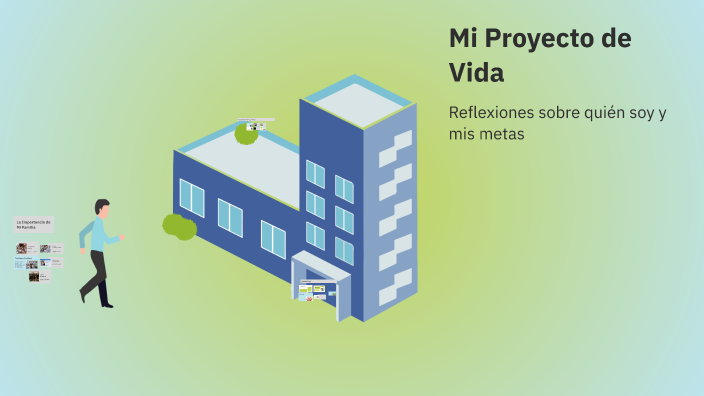 Mi Proyecto de Vida by carlos trejo medina on Prezi