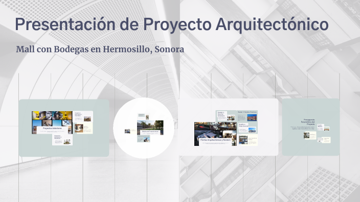Presentación del Proyecto Arquitectónico by Martin Montaño H on Prezi