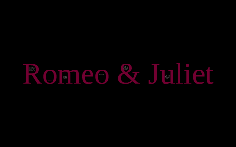 Romeo & Juliet Modern Day Interpretation Project by Tori Scott on Prezi