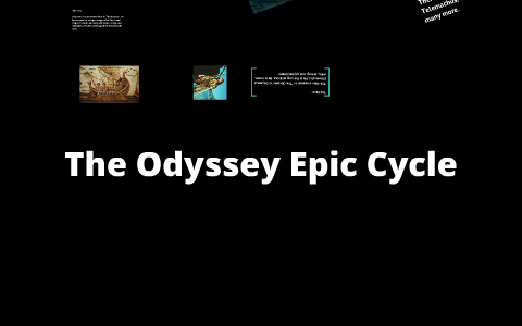 The Odyssey Epic Cycle by that cool guy down the street on Prezi