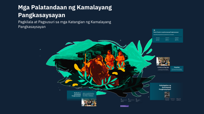 Mga Palatandaan ng Kamalayang Pangkasaysayan by Rena Caballero on Prezi