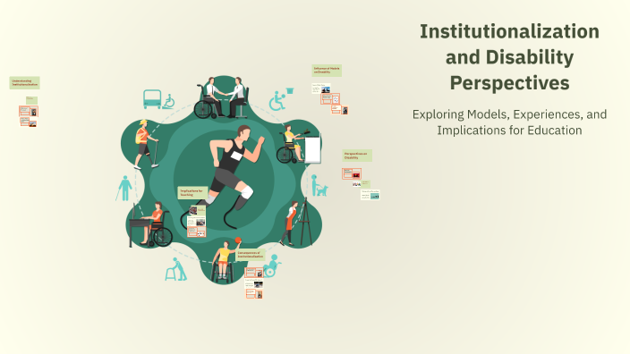 Institutionalization and Disability Perspectives by Brenna Richard on Prezi