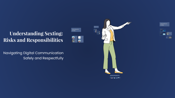 Understanding Sexting: Risks and Responsibilities by Elena Hoxha on Prezi