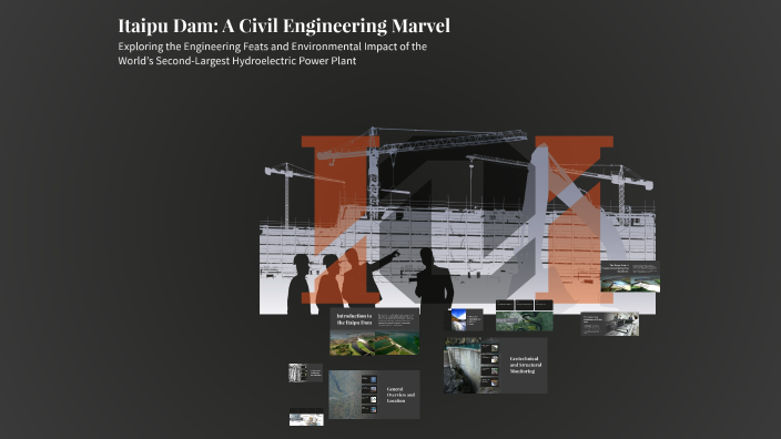 Itaipu Dam: A Civil Engineering Marvel by ivan rodriguez on Prezi