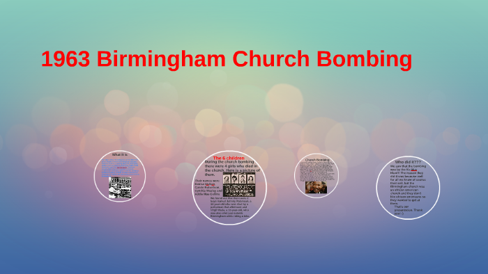 1963 Birmingham Church Bombing by cheyenne mathis on Prezi