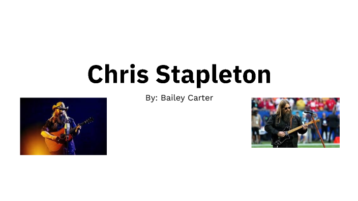 Bailey Stapleton Chris Stapleton by BAILEY CARTER on Prezi