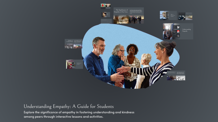 Understanding Empathy: A Guide for Students by Patricia olivo on Prezi