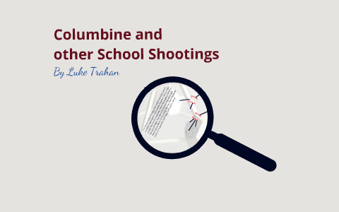 Columbine and other mass shootings by luke trahan