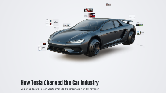 How Tesla Changed the Car Industry by yassine zakraoui on Prezi
