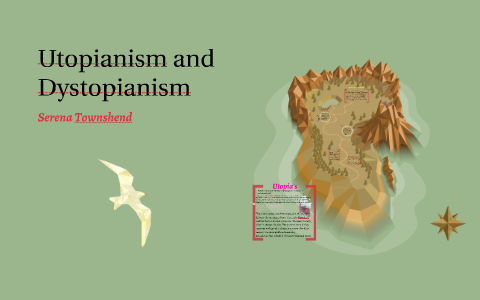 Dystopian and Utopian Societies by Serena Townshend on Prezi