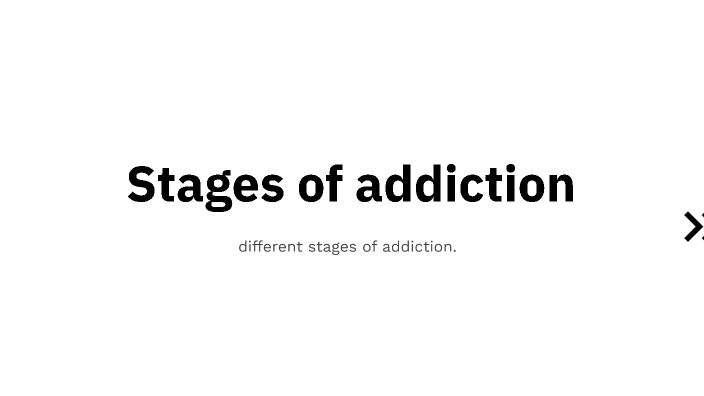 Stages Addictions by Sainabou Corr on Prezi
