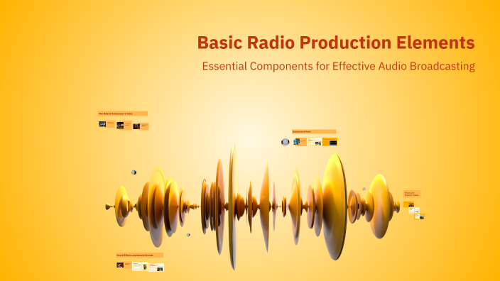 Basic Radio Production Elements by Faculty Member on Prezi