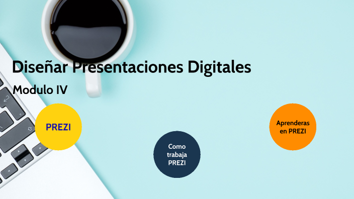 Diseñar Presentaciones Digitales by Ramón Rivera on Prezi