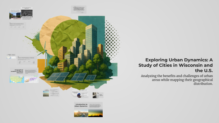 Exploring Urban Dynamics: A Study of Cities in Wisconsin and the U.S ...