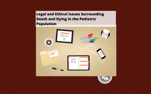 Legal and Ethical Issues Surrounding Death and Dying in the by Jeannie ...