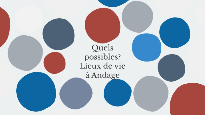 Lieux de vie à Andage by Anne-Sophie Delizée on Prezi