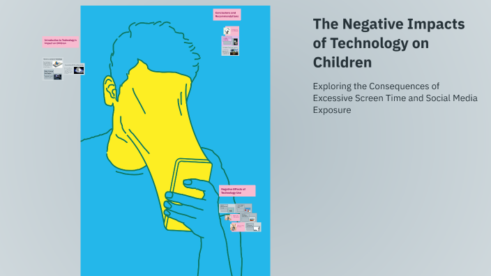 The Negative Impacts of Technology on Children by rene m on Prezi