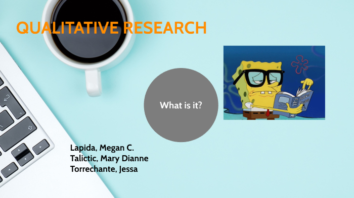 Qualitative Research by MEGAN LAPIDA on Prezi