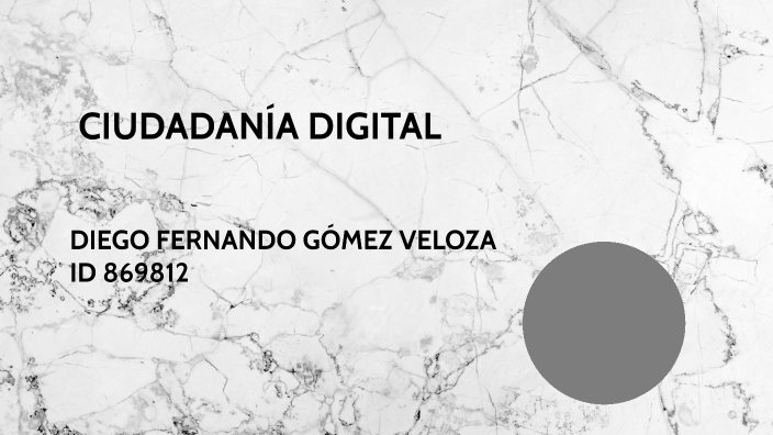 CIUDADANIA DIGITAL by diego fernando gomez veloza on Prezi