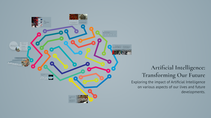 Artificial Intelligence: Transforming Our Future by armee on Prezi