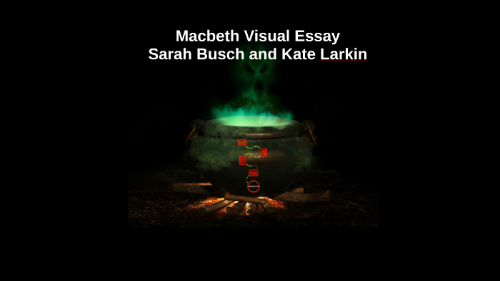 From Thesis To Essay Writing Apa Format Sample Essay Paper also General Essay Topics In English Macbeth Essay Prezi By Kate Larkin On Prezi Essays About Health