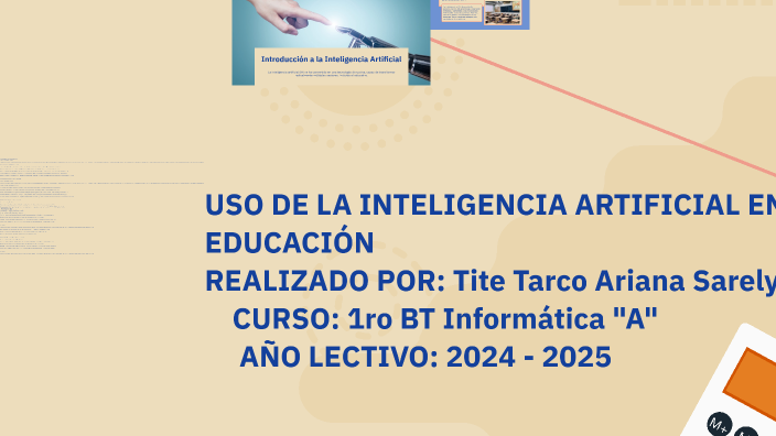 USO DE LA INTELIGENCIA ARTIFICIAL EN LA EDUCACIÓN by Ariana Tite on Prezi