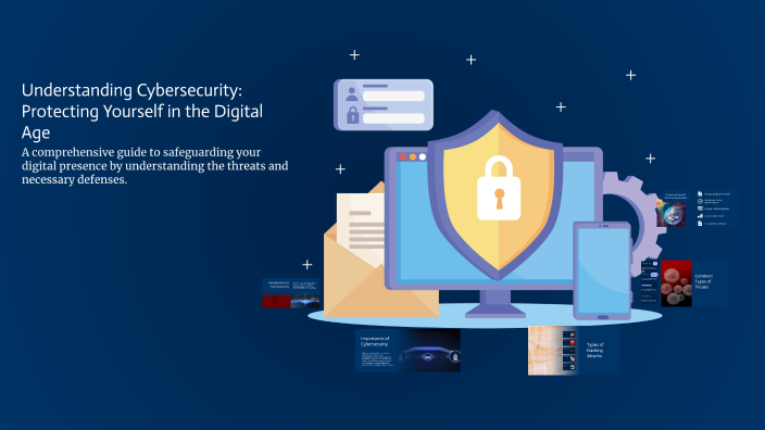 Understanding Cybersecurity: Protecting Yourself in the Digital Age by ...